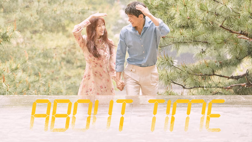Review Drama About Time (2018): Sinopsis Lengkap, Pemain, Rating & Fakta Menarik