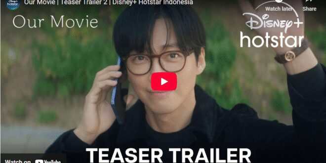 Our Movie (2025): Sinopsis Lengkap, Pemain, dan Prediksi Drama Korea Romantis Terbaru