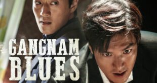 Gangnam Blues (2015): Sinopsis Lengkap, Review, dan Daftar Pemain Film Korea Noir Terbaik