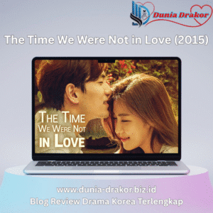 The Time We Were Not in Love (2015)