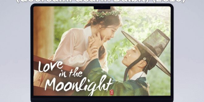 Love in the Moonlight (2016): Sinopsis Lengkap, Review, dan Daftar Pemain Drama Romantis Sejarah Terbaik