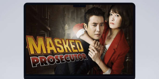 Masked Prosecutor (2015): Sinopsis Lengkap, Review, dan Daftar Pemain Drama Aksi-Komedi