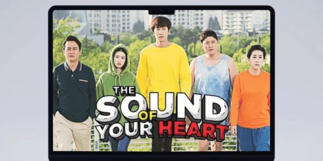 The Sound of Your Heart (2016): Sinopsis Lengkap, Review, dan Daftar Pemain Drama Komedi Sitcom