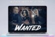 Wanted (2016): Sinopsis Lengkap, Review, dan Daftar Pemain Drama Thriller