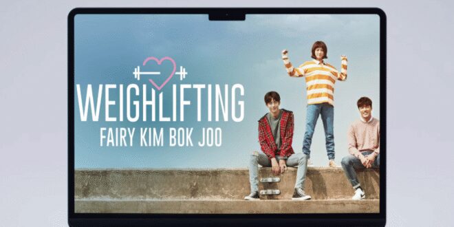 Weightlifting Fairy Kim Bok-joo (2016): Sinopsis Lengkap, Review, dan Daftar Pemain Drama Remaja Romantis