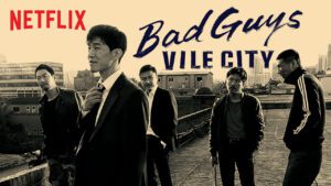 Bad Guys Vile City (Nappeun Nyeoseokdeul 2) (2017)