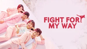 Fight for My Way (Ssam, Maiwei) (2017)