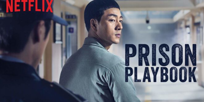 Prison Playbook (2017): Sinopsis, Review, Pemain
