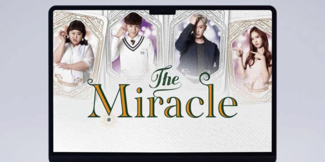 The Miracle (2016): Sinopsis Lengkap, Review, dan Daftar Pemain Drama Fantasi Romantis