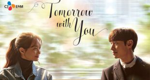 Tomorrow with You (2017): Sinopsis, Review, Pemain